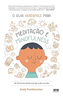 O guia Headspace para meditacao e mindfuln Andy Puddicombe